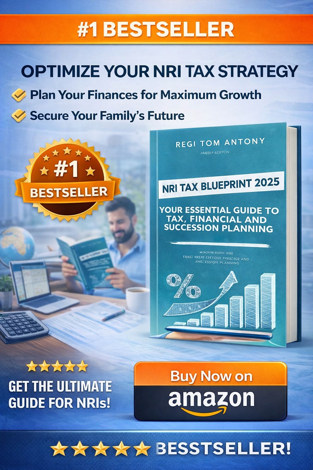 NRI Tax Blueprint 2025 by Regi Tom Antony — #1 Bestseller on Amazon